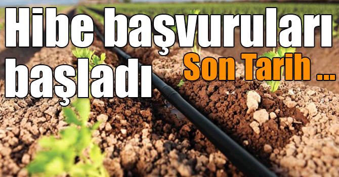2019 yılı bireysel sulama hibe başvuruları başladı