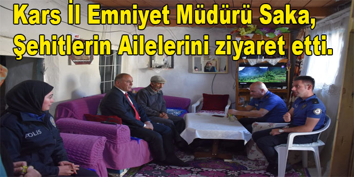 Kars Emniyetinden Şehit ailelerine ziyaret.