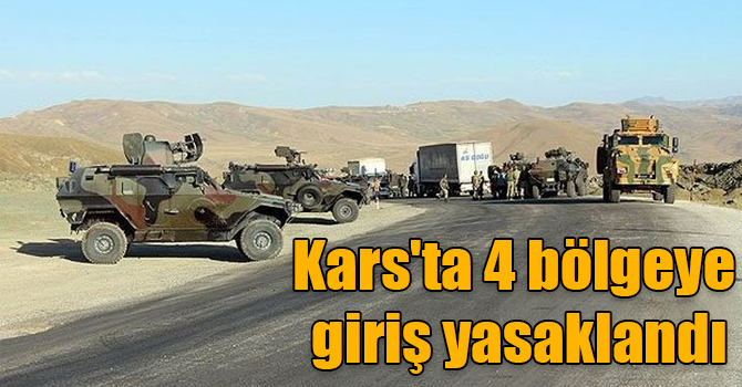 Kars'ta 4 bölge 1 yıl boyunca 'özel güvenlik bölgesi' ilan edildi