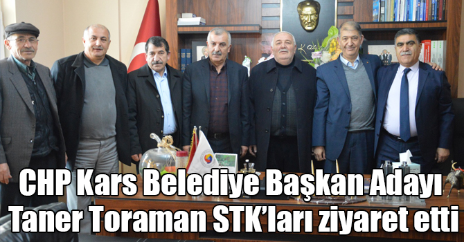 CHP Kars Belediye Başkan Adayı Taner Toraman STK’ları ziyaret etti