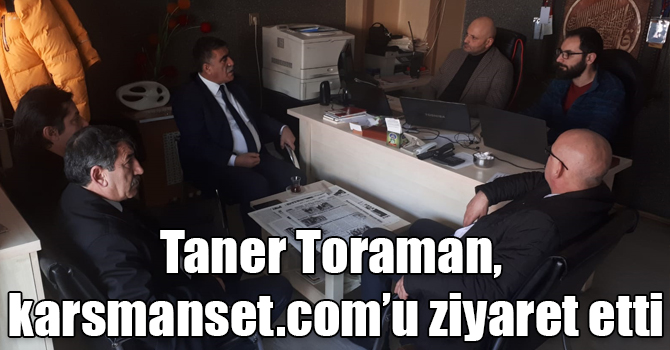 CHP Kars Belediye Başkan Adayı Taner Toraman karsmanset.com’u ziyaret etti