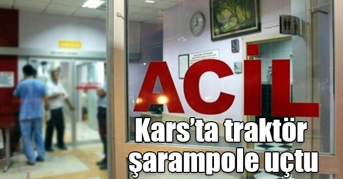 Kars’ta traktör şarampole uçtu: 2 yaralı