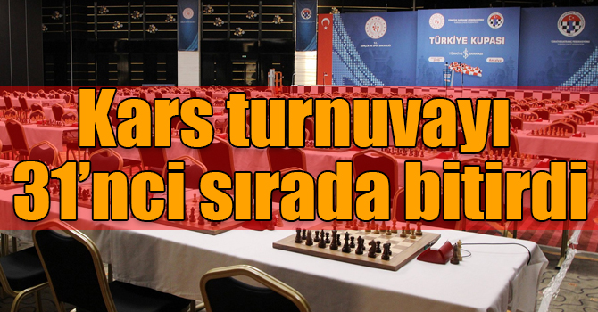 Kars turnuvayı 31’nci sırada bitirdi