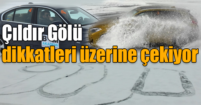 Çıldır Gölü dikkatleri üzerine çekiyor