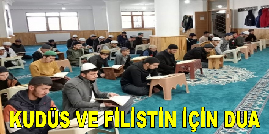 KARS’TAKİ HAFIZLARDAN KUDÜS VE FİLİSTİN İÇİN DUA