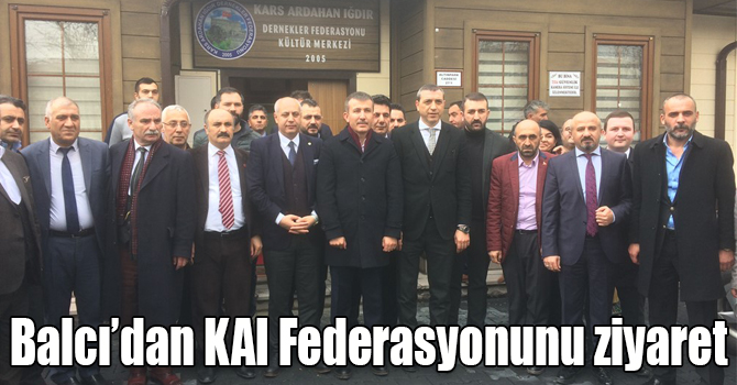 Balcı, KAI Federasyonunu ziyaret etti
