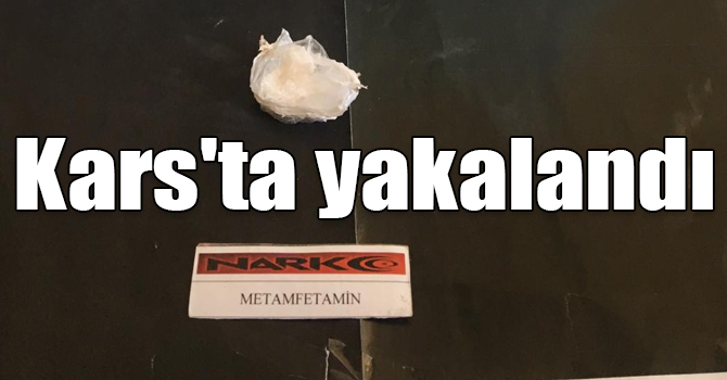 Kars'ta uyuşturucu yakalandı