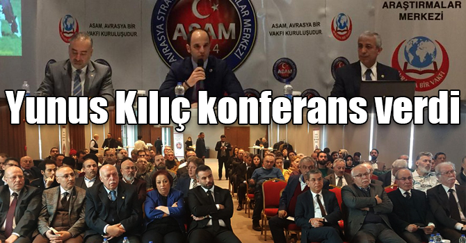 Yunus Kılıç konferans verdi
