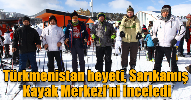 Türkmenistan heyeti, Sarıkamış Kayak Merkezi’ni inceledi