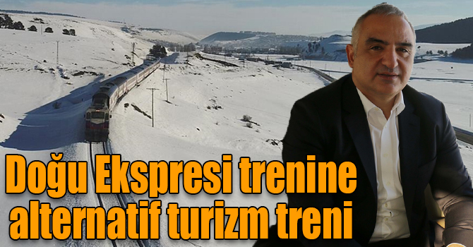 Doğu Ekspresi trenine alternatif turizm treni