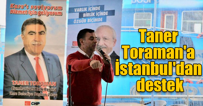 CHP Kars adayı Taner Toraman'a İstanbul'dan destek