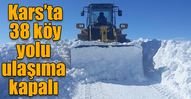 Kars’ta 38 köy yolu ulaşıma kapalı