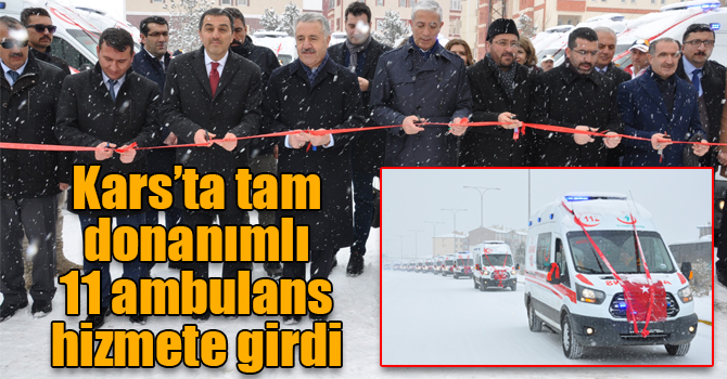 Kars’ta tam donanımlı 11 ambulans hizmete girdi