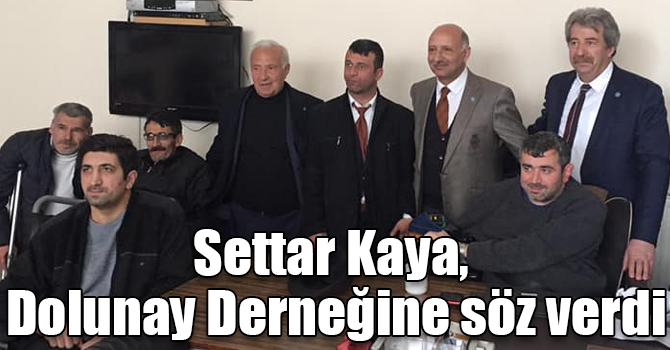 Settar Kaya, Dolunay Derneğine söz verdi