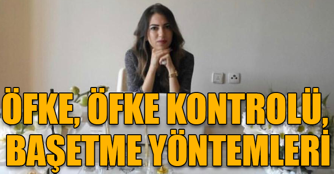 ÖFKE, ÖFKE KONTROLÜ, BAŞETME YÖNTEMLERİ