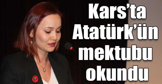 Kars'ta 18 Mart Şehitleri Anma Günü ve Çanakkale Deniz Zaferi töreninde Atatürk’ün mektubu okundu