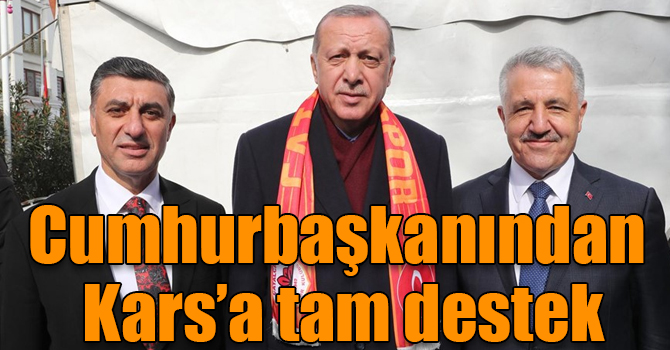 Cumhurbaşkanından Kars’a tam destek