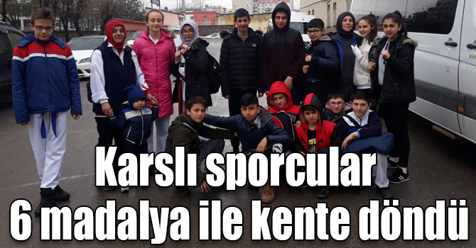 Karslı sporcular 6 madalya ile kente döndü