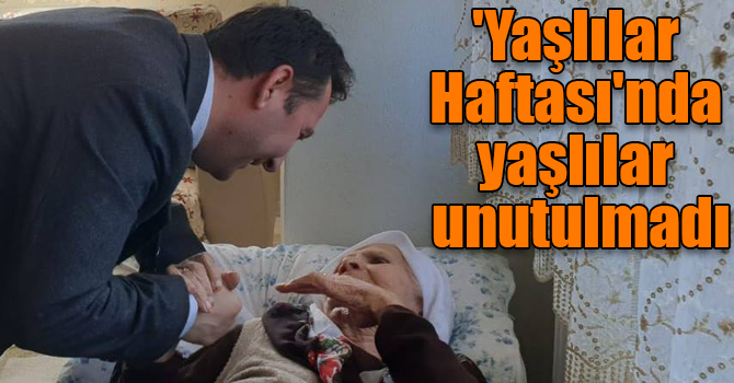 'Yaşlılar Haftası'nda yaşlılar unutulmadı