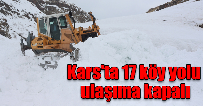 Kars'ta 17 köy yolu ulaşıma kapalı