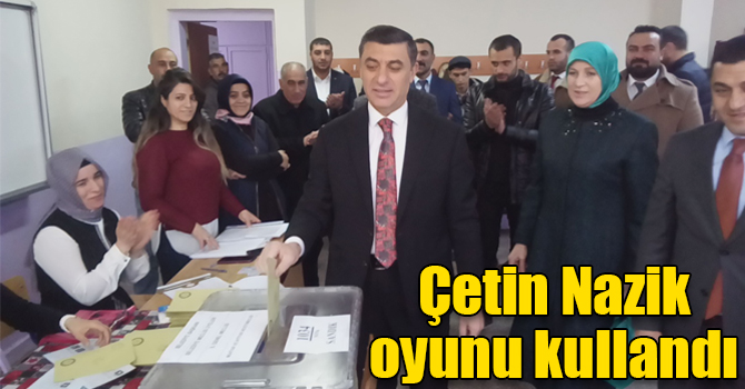 Çetin Nazik oyunu kullandı