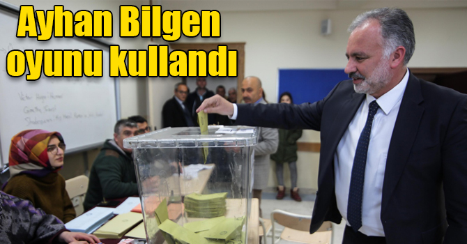 Ayhan Bilgen oyunu kullandı