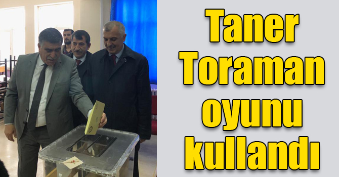 Taner Toraman oyunu kullandı