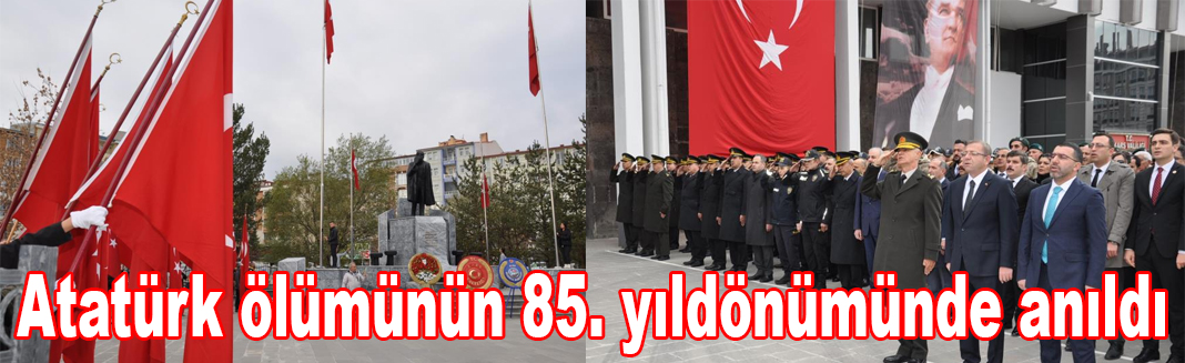 Atatürk ölümünün 85. yıldönümünde Kars’ta anıldı