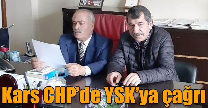 CHP Kars İl Başkanlığından YSK’ya çağrı