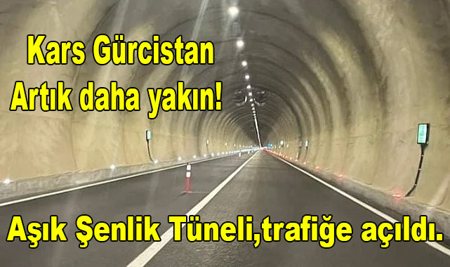 Aşık Şenlik Tüneli, tek yönlü olarak trafiğe açıldı.