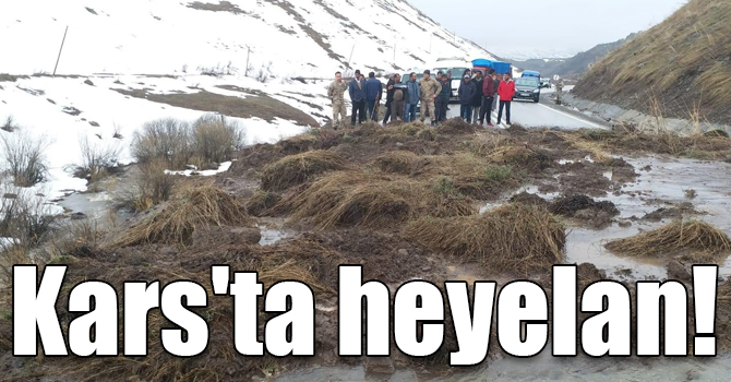 Kars'ta heyelan!