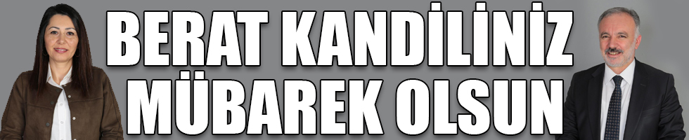 Ayhan Bilgen ve Şevin Alaca Berat Kandilini kutladı