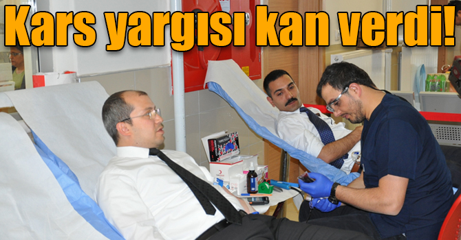 Kars yargısı kan verdi! Kars Adliyesi çalışanlarından Kızılay’a kan bağışı