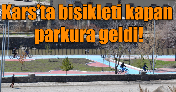 Kars’ta bisikleti kapan parkura geldi!