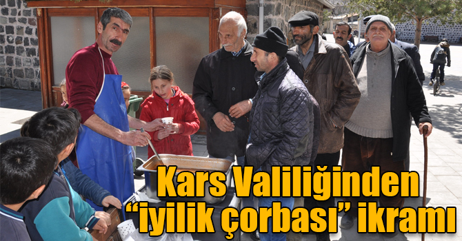 Kars Valiliğinden “iyilik çorbası” ikramı