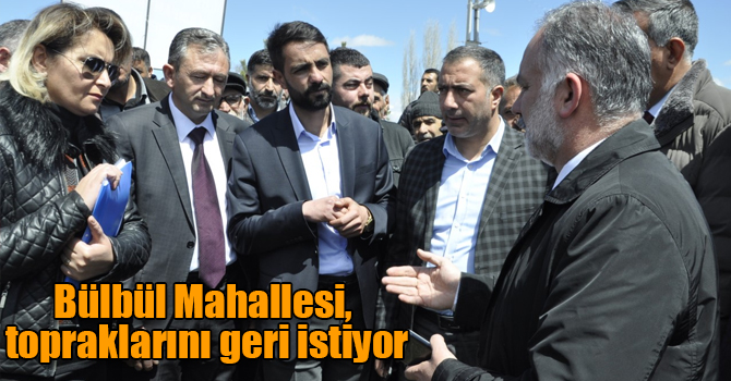 Bülbül Mahallesi, Şehitler Mahallesinden topraklarını geri istiyor