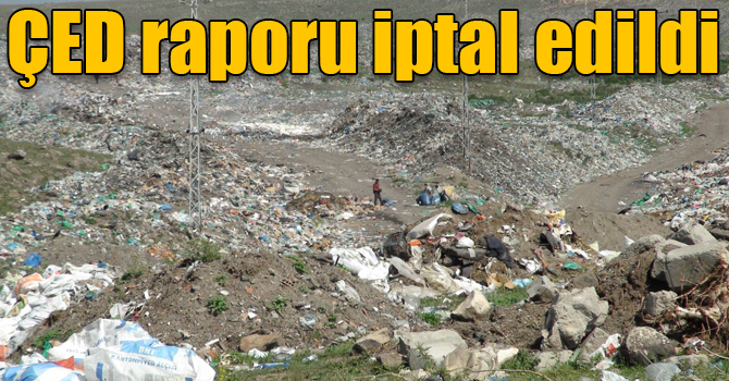 Katı atık toplama tesisi, ÇED raporu iptal edildi