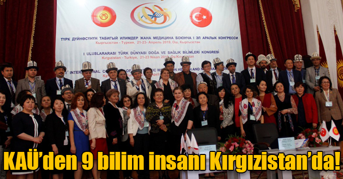 KAÜ’den 9 bilim insanı Kırgızistan’da!
