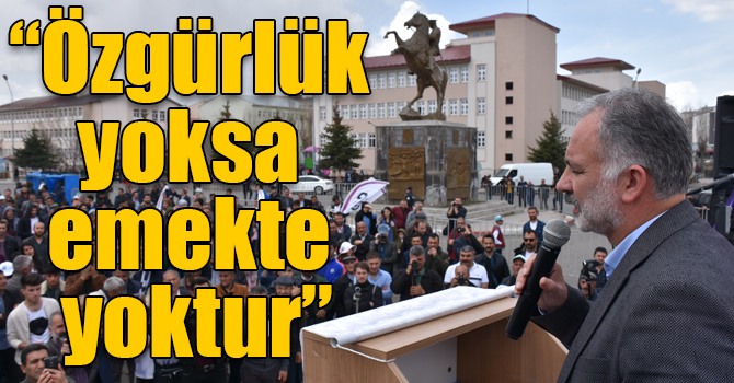 Başkan Bilgen: “Özgürlük yoksa emekte yoktur”