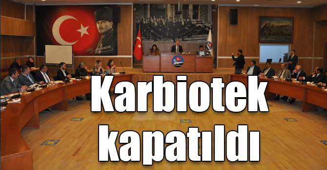 Karbiotek Şirketi meclis kararıyla kapatıldı