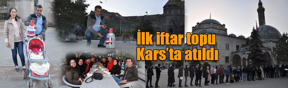 Türkiye’de Ramazan’ın ilk iftar topu Kars’ta atıldı