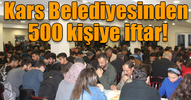 Kars Belediyesinden 500 kişiye iftar!