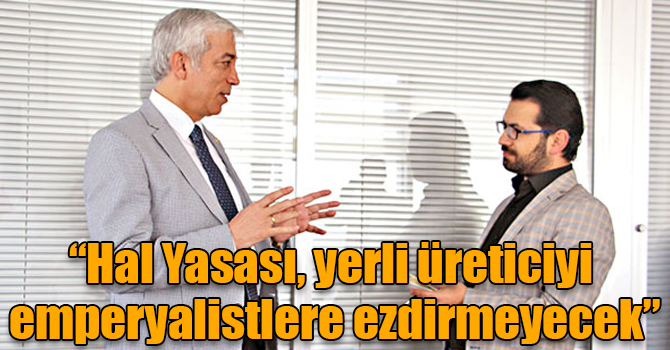 Yunus Kılıç: “Hal Yasası, yerli üreticiyi emperyalistlere ezdirmeyecek”