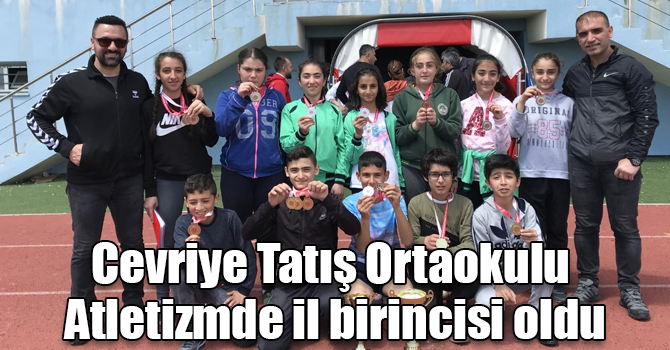 Cevriye Tatış Ortaokulu Atletizmde il birincisi oldu