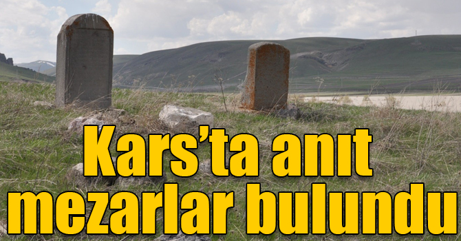 Kars’ta Rus anıt mezarlar ortaya çıktı