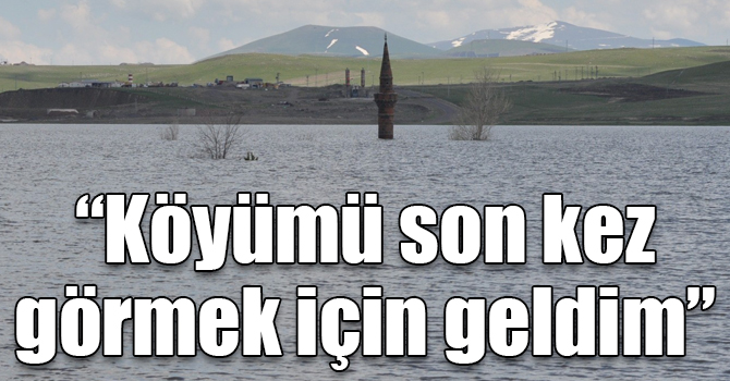 Sular altında kalan köyünü görmek için yurt dışından Kars’a geldi