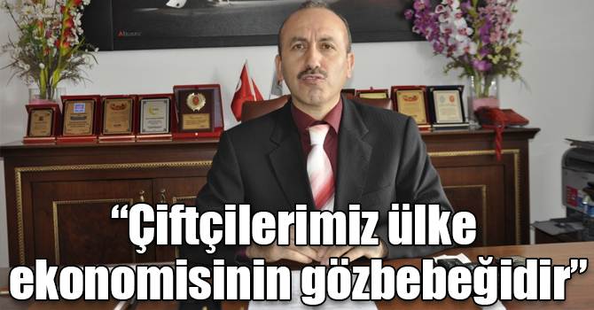 Düzgün, “Çiftçilerimiz ülke ekonomisinin gözbebeğidir”