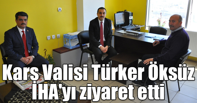 Kars Valisi Türker Öksüz İHA'yı ziyaret etti