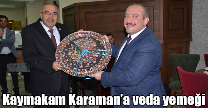 Kaymakam Karaman’a veda yemeği düzenlendi