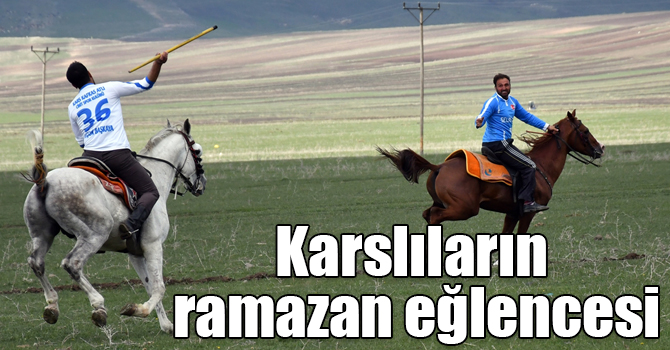Karslıların ramazan eğlencesi: Cirit